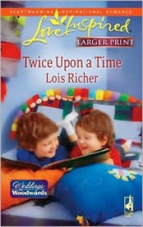 Twice Upon a Time - Lois Richer