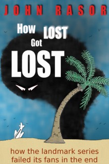 How Lost Got Lost - John Rasor