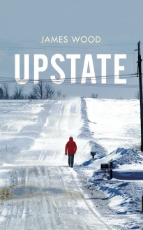 Upstate - James Wood