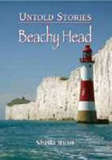 Untold Stories: Beachy Head - Sheila Ryan