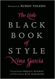 The Little Black Book of Style - Nina Garcia