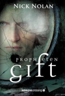 Prophetengift: Roman (German Edition) - Nick Nolan, Anke Grube