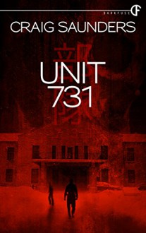 Unit 731 - Craig Saunders