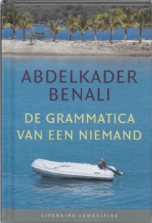 De grammatica van een niemand - Abdelkader Benali