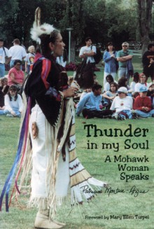 Thunder in My Soul: A Mohawk Woman Speaks - Patricia Monture-Angus