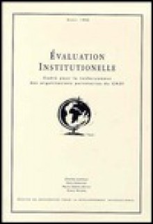 Evaluation Institutionnelle: Cadre Pour Le Renforcement Des Organisation - Elaine Murphy, G. Anderson