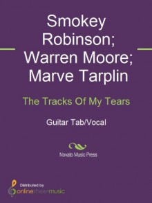 The Tracks Of My Tears - Kenn Chipkin, Marve Tarplin, Smokey Robinson, The Miracles, Warren Moore