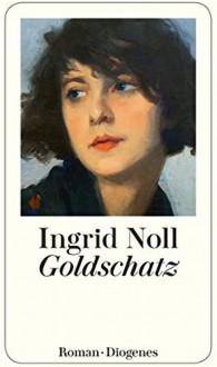 Goldschatz - Ingrid Noll