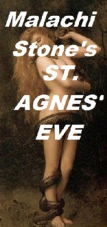 St. Agnes' Eve - Malachi Stone