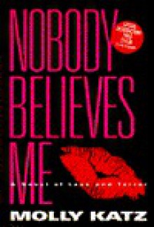 Nobody Believes Me - Molly Katz