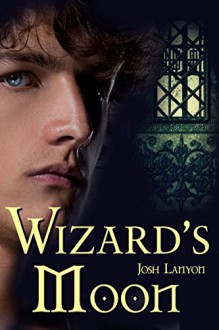 Wizard's Moon - Josh Lanyon