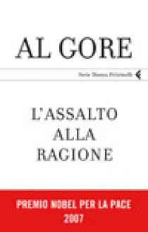 L'assalto alla ragione - Al Gore, Adele Oliveri