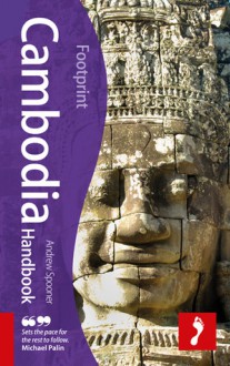 Footprint Cambodia Handbook - Andrew Spooner