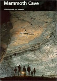 Mammoth Cave: Mammoth Cave National Park, Kentucky - David Rains Wallace