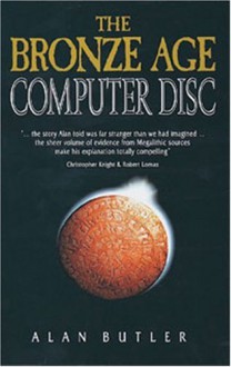 The Bronze Age Computer Disc - Alan Butler