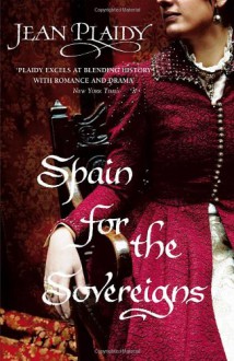 Spain for the Sovereigns (Isabella & Ferdinand Trilogy) - Jean Plaidy