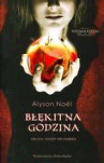 Błękitna godzina - Alyson Noël