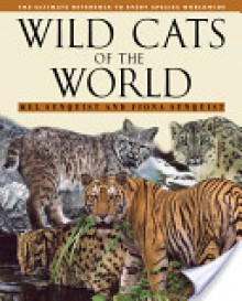 Wild Cats of the World - Mel Sunquist, Fiona Sunquist