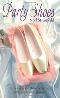 Party Shoes - Noel Streatfeild