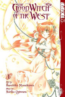 Good Witch of the West The Volume 1 - Noriko Ogiwara