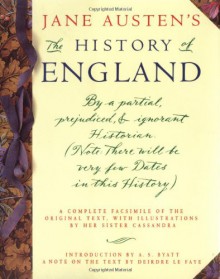 The History of England - Deirdre Le Faye, A.S. Byatt, Cassandra Austen, Jane Austen