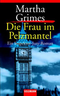 Die Frau im Pelzmantel. - Martha Grimes