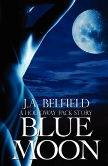 Blue Moon - J.A. Belfield