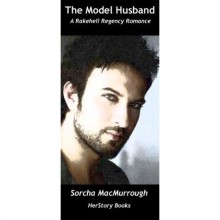 The Model Husband (The Rakehell Regency #14) - Sorcha MacMurrough