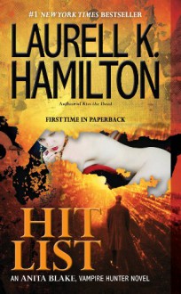 Hit List (Anita Blake, Vampire Hunter, #20) - Laurell K. Hamilton