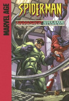 Spider-Man (Marvel Age): Unmasked by Doctor Octopus! - Todd Dezago, Norman Lee, Valentine De Landro