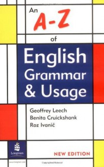 An A-Z of English Grammar & Usage (Grammar Reference) - Geoffrey N. Leech