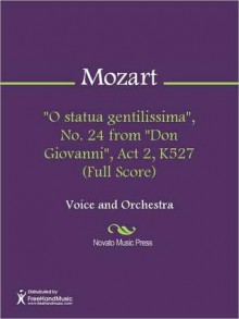 "O statua gentilissima", No. 24 from "Don Giovanni", Act 2, K527 (Full Score) - Wolfgang Amadeus Mozart