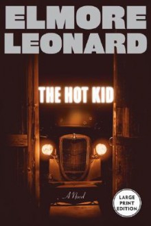 The Hot Kid - Elmore Leonard