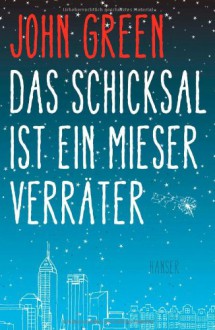 Das Schicksal ist ein mieser Verräter (Gebunden) - John Green