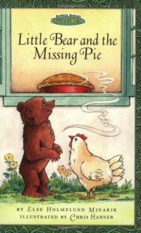 Maurice Sendak's Little Bear: Little Bear and the Missing Pie (Festival Reader) - Else Holmelund Minarik, Chris Hahner