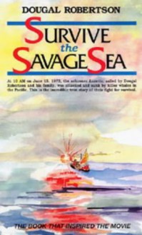 Survive The Savage Sea (Sheridan House S.) - Dougal Robertson