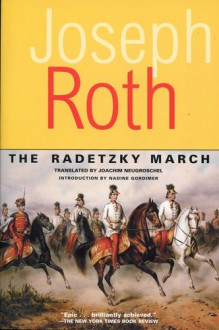 The Radetzky March (Works of Joseph Roth) - Joseph Roth