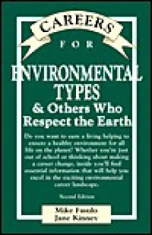 Careers For Environmental Types & Others Who Respect The Earth - Michael Fasulo, Jane Kinney