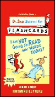 I am Not Going to Read Any Words Today! UPC Edition (Dr. Seuss Beg Fun Flashcrd)) - Judith Conaway