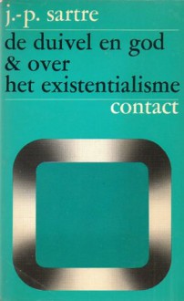 De duivel en god & over het existentialisme - Jean-Paul Sartre, Casper Hendriks, M. Mok