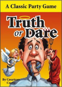 Truth or Dare: A Classic Party Game - Bruce Lansky