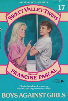 Boys Against Girls (Sweet Valley Twins, #17) - Francine Pascal, Jamie Suzanne