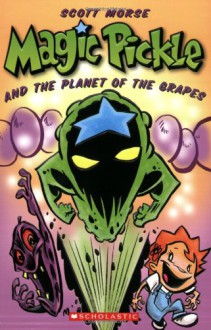 Magic Pickle and The Planet Of The Grapes - Scott Morse