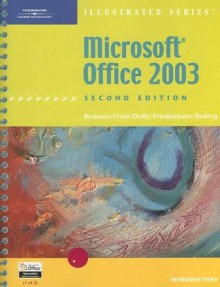 Microsoft Office 2003: Illustrated Introductory (Illustrated Series) - David W. Beskeen, Carol M. Cram, Elizabeth Eisner Reding, Lisa Friedrichsen, Carol Cram, Rachel Biheller Bunin, Jennifer A. Duffy, Jennifer Duffy