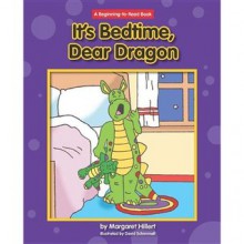 It's Bedtime, Dear Dragon - Margaret Hillert