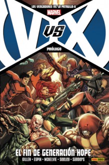 Los Vengadores Vs La Patrulla-X Prólogo: El Fin de Generación Hope - Kieron Gillen