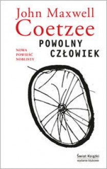 Powolny człowiek - J.M. Coetzee, Magdalena Konikowska