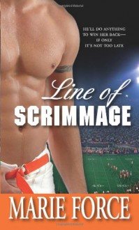 Line of Scrimmage - Marie Force