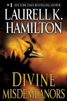 Divine Misdemeanors: A Novel - Laurell K. Hamilton