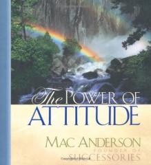 The Power of Attitude (Audio) - Mac Anderson, Derek Shetterly